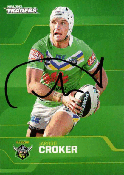 In Person Signature - 2013 Traders #26/192 - Jarrod Croker - Raiders ...